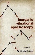 INORGANIC VIBRATIONAL SPECTROSCOPY VOLUME 1