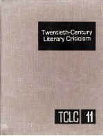 Twentieth-Century Literary Criticism Volume 11