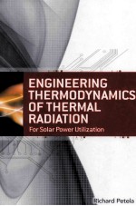 ENGINEERING THERMODYNAMICS OF THERMAL RADIATION FOR SOLAR POWER UTILIZATION