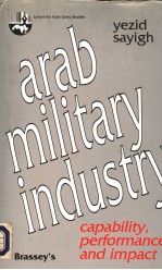 CENTRE FOR ARAB UNITY STUDIES ARAB MILITARY INDUSTRY CAPABILITY