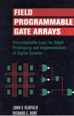 FIELD-PROGRAMMABLE GATE ARRAYS Reconfigurable Logic for Rapid Prototyping and Implementation of Digi