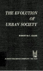 THE EVOLUTION OF URBAN SOCIETY