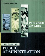 INTRODUCING PUBLIC ADMINISTRATION FOURTH EDITION