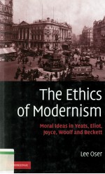 The Ethics of Modernism Moral Ideas in Yeats