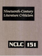 Nineteenth-Century Literature Criticism Volume 151