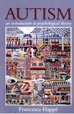 AUTISM:AN INTRODUCTION TO PSYCHOLOGICAL THEORY