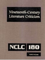 Nineteenth-Century Literature Criticism Volume 180