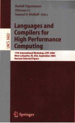 Lecture Notes in Computer Science 3602 Languages and Compilers for High Performance Computing 17th I