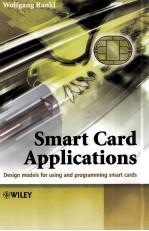 Smart Card Applications Design Models for using and programming smart cards