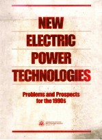 NEW ELECTRIC POWER TECHNOLOGIES:PROBLEMS AND PROSPECTS FOR THE 1990S