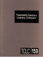 Twentieth-Century Literary Criticism Volume 159