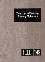 Twentieth-Century Literary Criticism Volume 149