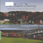 The Road to Discovery A Short History of Cold Spring Harbor Laboratory