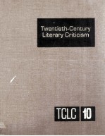 Twentieth-Century Literary Criticism Volume 10