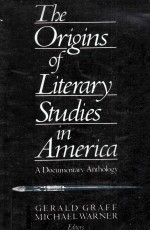 The Origins of Literary Studies in America A Documentary Anthology