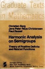 HARMONIC ANALYSIS ON SEMIGROUPS THEORY OF POSITOVE DEFINITE AND RELATED FUNCTIONS