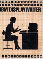 Word Processing on The IBM Displaywriter