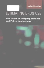 Estimating drug use the effect of sampling methods and policy implications