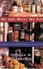 WE ARE WHAT WE EAT:ETHNIC FOOD AND THE MAKING OF AMERICANS