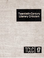 Twentieth-Century Literary Criticism Volume 17