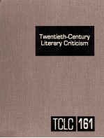 Twentieth-Century Literary Criticism Volume 161