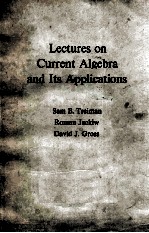 LECTURES ON CURRENT ALGEBRA AND ITS APPLICAITONS