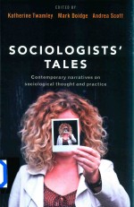 Sociologist's Tales Contemporary Narratives on Sciological Thought and Practice