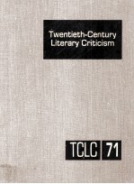 Twentieth-Century Literary Criticism Volume 71