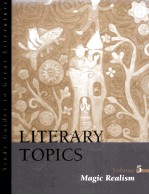 LITERARY TOPICS Volume 5 Magic Realism