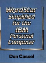 WORDSTAR SIMPLIFIED FOR THE IBM PERSONAL COMPUTER