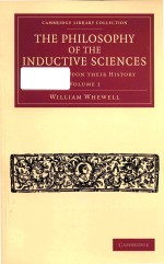 The Philosophy of the Inductive Sciences Founded Upon Their History Volume 1