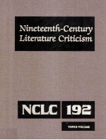 Nineteenth-Century Literature Criticism Volume 192