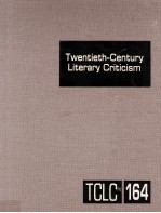 Twentieth-Century Literary Criticism Volume 164