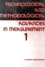 TECHNOLOGICAL AND METHODOLOGICAL ADVANCES IN MEASUREMENT ACTA IMEKO 1982 VOL.I. SENSORS AND TRANSDUC