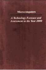 Microcomputers:A Technology Forecast and Assessment to the Year 2000