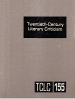 Twentieth-Century Literary Criticism Volume 155