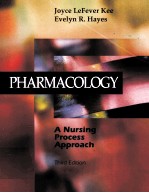 PHARMACOLOGY:A NURSING PROCESS APPRAOCH THIRD EDITION