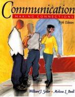 COMMUNICATION:MAKING CONNECTIONS FIFTH EDITION