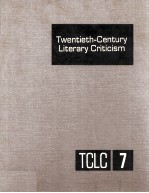 Twentieth-Century Literary Criticism Volume 7