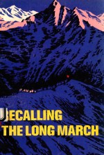 RECALLING THE LONG MARCH