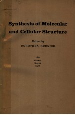 SYNTHESIS OF MOLECULAR AND CELLULAR STRUCTURE