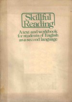 SKILLFUL READING A TEXT AND WORKBOOK FOR STUDENTS OF ENGLISH AS A SECOND LANGUAGE