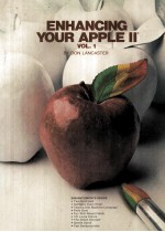 ENHANCING YOUR APPLE II VOLUME 1