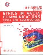 ETHICS IN MEDIA COMMUNICATIONS CASES AND CONTROVERSIES  FOURTH EDITION