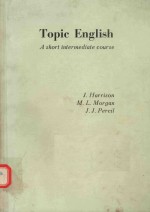 TOPIC ENGLISH A SHORT INTERMEDIATE COURSE