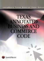 TEXAS ANNOTATED BUSINESS AND COMMERCE CODE WITH TEXAS BUSINESS AND COMMERCE CODE AND RELATED TEXAS C