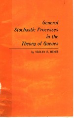 GENERAL STOCHASTIC PROCESSES IN THE THEORY OF QUEUES