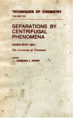 SEPARATIONS BY CENTRIFUGAL PHENOMENA VOLUME XVI