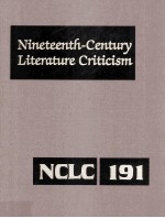 Nineteenth-Century Literature Criticism Volume 191