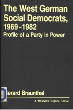 THE WEST GERMAN SOCIAL DEMOCRATS 1969-1982  PROFILE OF A PARTY IN POWER